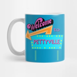 Welcome to Pettyville Mug